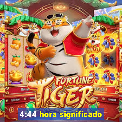 4:44 hora significado